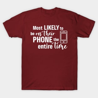 Most Likely to Be On Their Phone - White T-Shirt